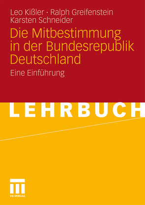 Die Mitbestimmung in der Bundesrepublik Deutschland von Greifenstein,  Ralph, Kißler,  Leo, Schneider,  Karsten