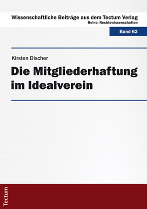 Die Mitgliederhaftung im Idealverein von Discher,  Kirsten