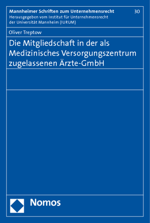 Die Mitgliedschaft in der als Medizinisches Versorgungszentrum zugelassenen Ärzte-GmbH von Treptow,  Oliver