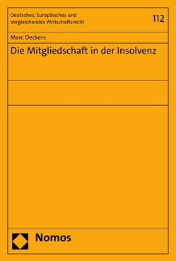 Die Mitgliedschaft in der Insolvenz von Deckers,  Marc