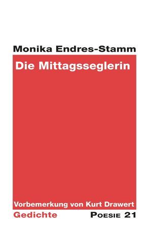 Die Mittagsseglerin von Drawert,  Kurt, Endres-Stamm,  Monika