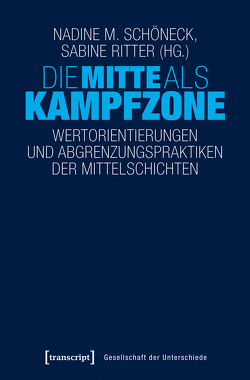 Die Mitte als Kampfzone von Ritter,  Sabine, Schöneck,  Nadine M.