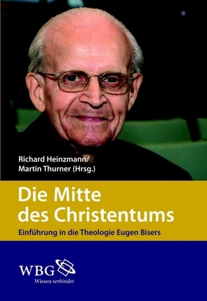 Die Mitte des Christentums von Balle,  Martin, Brieskorn,  Norbert, Hahn,  Ferdinand, Heinzmann,  Richard, Jentzmik,  Peter, Jörns,  Klaus Peter, Krienke,  Markus, Reger,  Joachim, Thurner,  Martin, Wenz,  Gunther