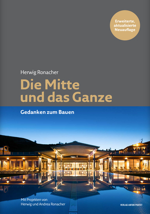 Die Mitte und das Ganze von Ronacher,  Herwig