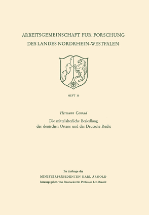 Die mittelalterliche Besiedlung des deutschen Ostens und das Deutsche Recht von Conrad,  Hermann