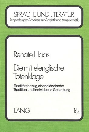 Die mittelenglische Totenklage von Haas,  Renate