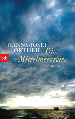 Die Mittelmeerreise von Ortheil,  Hanns-Josef