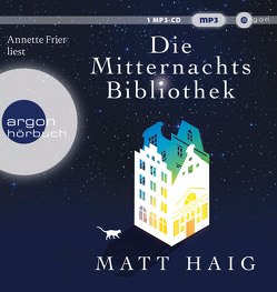 Die Mitternachtsbibliothek von Frier,  Annette, Haig,  Matt, Hübner,  Sabine