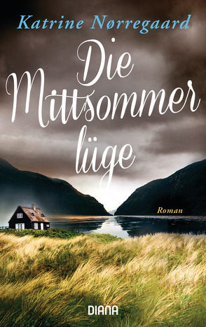 Die Mittsommerlüge von Nørregaard,  Katrine, Rüegger,  Lotta, Wolandt,  Holger