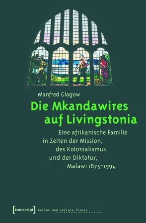 Die Mkandawires auf Livingstonia von Glagow,  Manfred