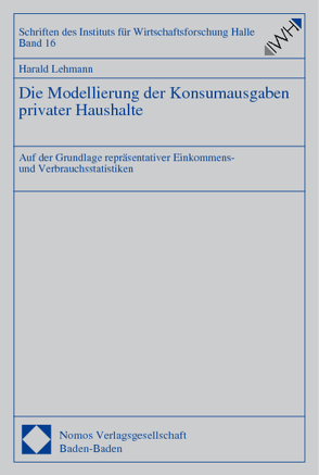 Die Modellierung der Konsumausgaben privater Haushalte von Lehmann,  Harald