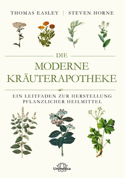 Die moderne Kräuterapotheke von Easley,  Thomas, Horne,  Steven