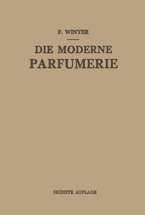 Die Moderne Parfumerie von Winter,  Fred