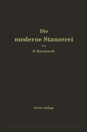 Die moderne Stanzerei von Kaczmarek,  Eugen