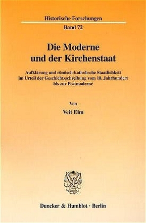 Die Moderne und der Kirchenstaat. von Elm,  Veit