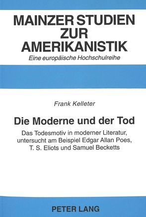 Die Moderne und der Tod von Kelleter,  Frank