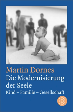 Die Modernisierung der Seele von Dornes,  Martin