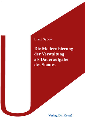 Die Modernisierung der Verwaltung als Daueraufgabe des Staates von Sydow,  Liane