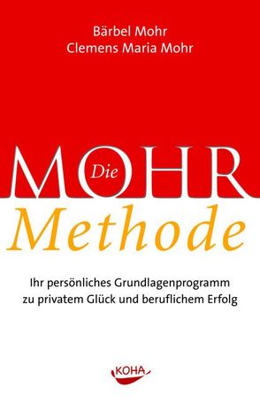 Die Mohr Methode von Mohr,  Bärbel, Mohr,  Clemens M