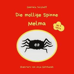 Die mollige Spinne Melma von Tetzlaff,  Gabriela