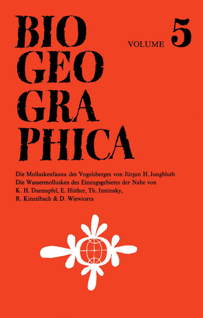 Die Molluskenfauna des Vogelsberges unter Besonderer Berücksichtigung Biogeographischer Aspekte von Dannapfel,  K.H., Jungbluth,  J.H.