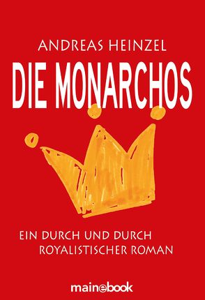 Die Monarchos von Heinzel,  Andreas