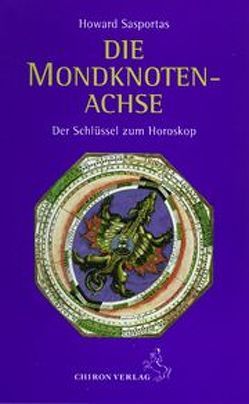 Die Mondknotenachse von Benz,  Silvia, Sasportas,  Howard