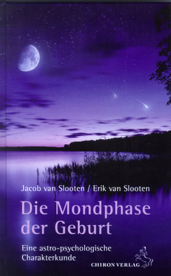 Die Mondphase der Geburt von Slooten,  Erik van, Slooten,  Jacob van