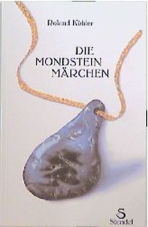 Die Mondsteinmärchen von Häusler,  Manfred, Kübler,  Roland, Layer,  Claudia