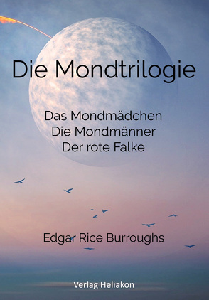 Die Mondtrilogie von Burroughs,  Edgar Rice, Syring,  Osmar Henry