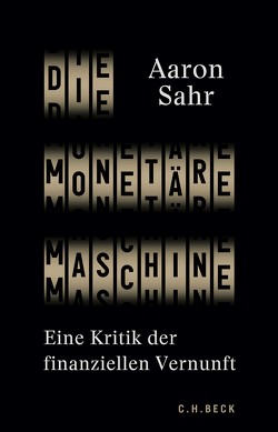 Die monetäre Maschine von Sahr,  Aaron