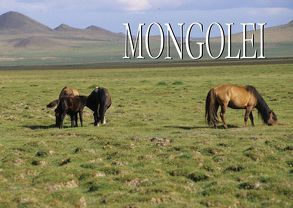 Die Mongolei – Ein Bildband von Klein,  Ulf