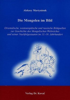 Die Mongolen im Bild von Martyniouk,  Aleksey