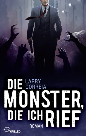 Die Monster, die ich rief von Correia,  Larry, Krug,  Michael