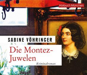 Die Montez-Juwelen von Birnstiel,  Thomas, Vöhringer,  Sabine