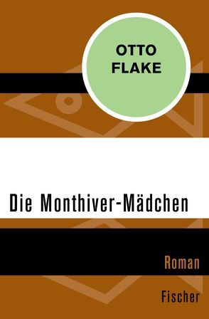 Die Monthiver-Mädchen von Drost,  Willi, Flake,  Otto, Härtling,  Peter, Hochhuth,  Rolf, Rychner,  Max