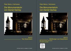 Die Monumentaluhr von Daniel Vachey von Verhoeven,  Peter Maria J