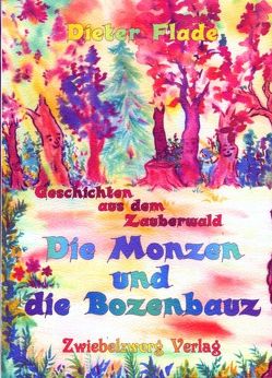 Die Monzen und die Bozenbauz von Flade,  Dieter, Laufenburg,  Heike