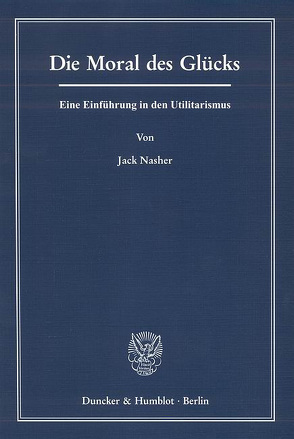 Die Moral des Glücks. von Nasher,  Jack