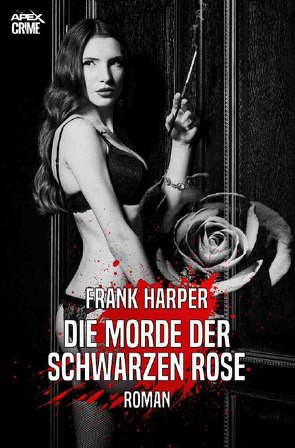 DIE MORDE DER SCHWARZEN ROSE von Dörge,  Christian, Harper,  Frank