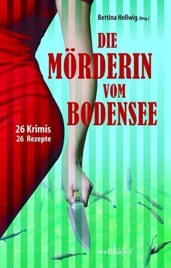 Die Mörderin vom Bodensee von Buhl,  Margarete, Buranaseda,  Nadine, Edelmann,  Gitta, Erle,  Thomas, Fritz,  Karl F, Gerigk,  Frank G., Gerlach,  Henry, Grießer ,  Anne, Hellwig,  Bettina, Kloeppel,  Renate, Konstandin,  Anita, Kraft,  Susanne, Küble,  Monika, Kurz,  Uschi, Motz,  Jutta, Naundorf,  Petra, Roth,  Tanja, Saladin,  Barbara, Schleheck,  Regina, Schmid-Spreer,  Ursula, Sußner,  Christian, Thissen,  Heike, Wanner,  Michael, Wanner,  Ulrike, Weitbrecht,  Gudrun, Werner,  Ingrid