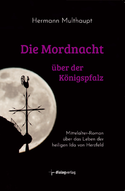 Die Mordnacht über der Königspfalz von Multhaupt,  Hermann