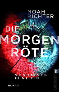 Die Morgenröte – Sie nehmen dir dein Leben von Richter,  Noah