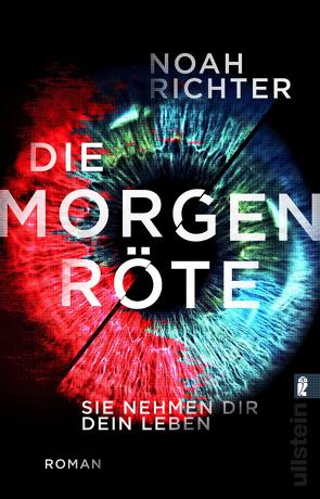 Die Morgenröte – Sie nehmen dir dein Leben von Richter,  Noah