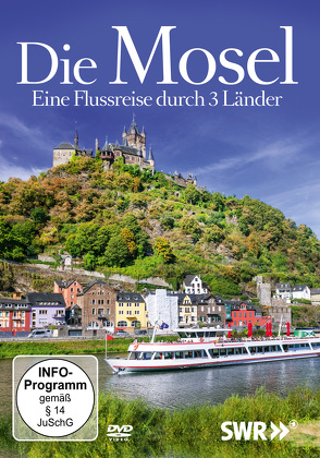 Die Mosel – Eine Flussreise durch 3 Länder von ZYX Music GmbH & Co. KG