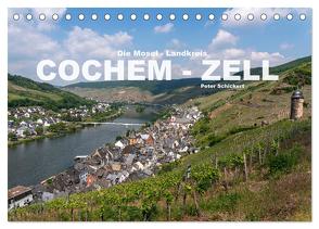Die Mosel – Landkreis Cochem – Zell (Tischkalender 2024 DIN A5 quer), CALVENDO Monatskalender von Schickert,  Peter