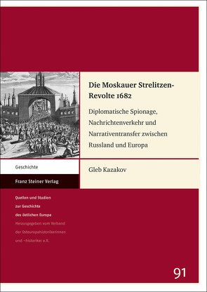 Die Moskauer Strelitzen-Revolte 1682 von Kazakov,  Gleb