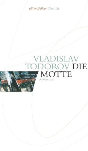 Die Motte von Sebesta,  Ines, Todorov,  Vladislav