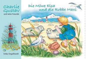 Die Möwe Elsa und die Robbe Maxi von Engelhardt,  Erika