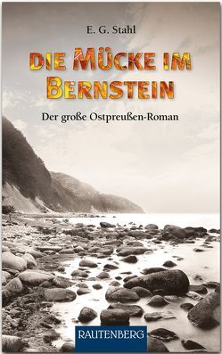 Die Mücke im Bernstein von Stahl,  Else G.